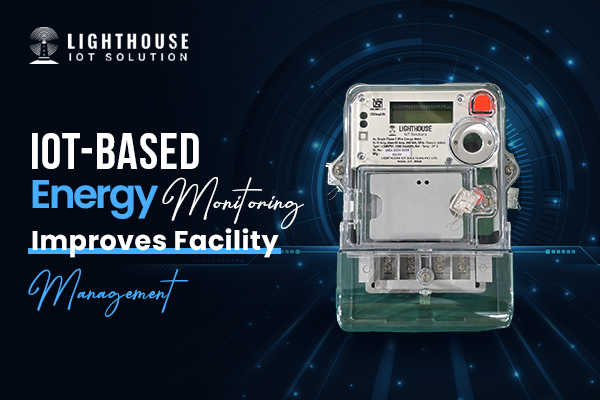How IoT-Based Energy Monitoring Improves Facility Management